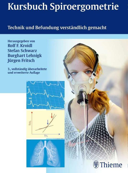 Produktbild Kursbuch Spiroergometrie (Deutsch, Burghart Lehnigk, Stefan Schwarz, Jürgen Fritsch, Rolf Kroidl, 2014)
