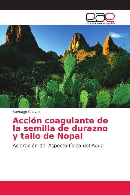 Image du produit Acción coagulante de la semilla de durazno y tallo de Nopal (Santiago Chávez, 2018)
