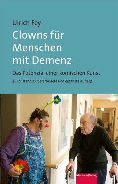 Produktbild Clowns für Menschen mit Demenz (Deutsch, Ulrich Fey, 2024)