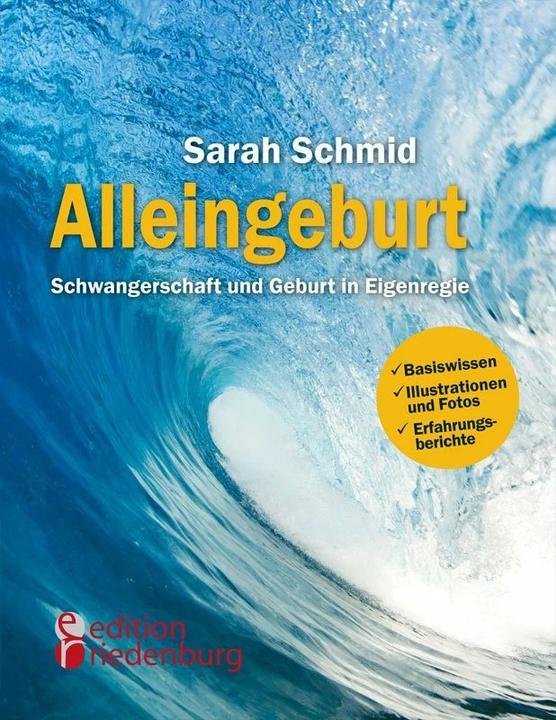 Immagine prodotto Alleingeburt - Schwangerschaft und Geburt in Eigenregie (Tedesco, Sarah Schmid, 2014)