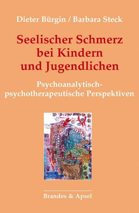 Image du produit Seelischer Schmerz bei Kindern und Jugendlichen (Allemand, Barbara Steck, Dieter Burkgin, 2021)