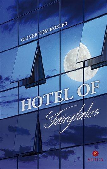 Produktbild Köster:Hotel of Fairytales (Oliver Tom Köster, 2020)