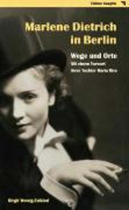Produktbild Marlene Dietrich in Berlin - Wege und Orte (Deutsch, Wetzig-Zalkind, Birgit, 2005)