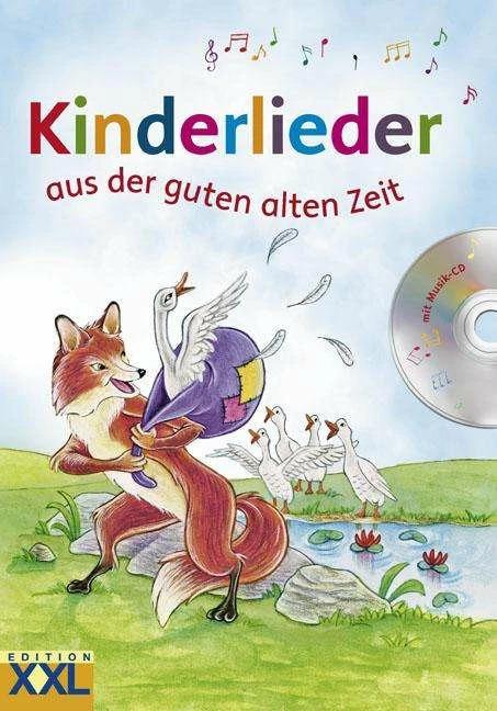 Kinderlieder aus der guten alten Zeit (Deutsch, 2012)