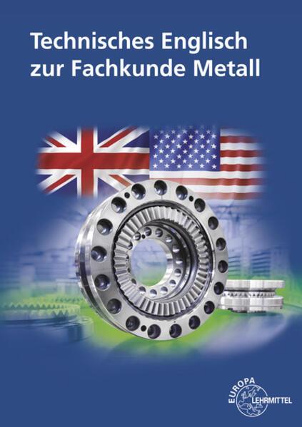 Produktbild Technisches Englisch zur Fachkunde Metall (Deutsch, Eckhard Ignatowitz, Christina Murphy, Heinz Bernhardt, Falko Wieneke, 2023)