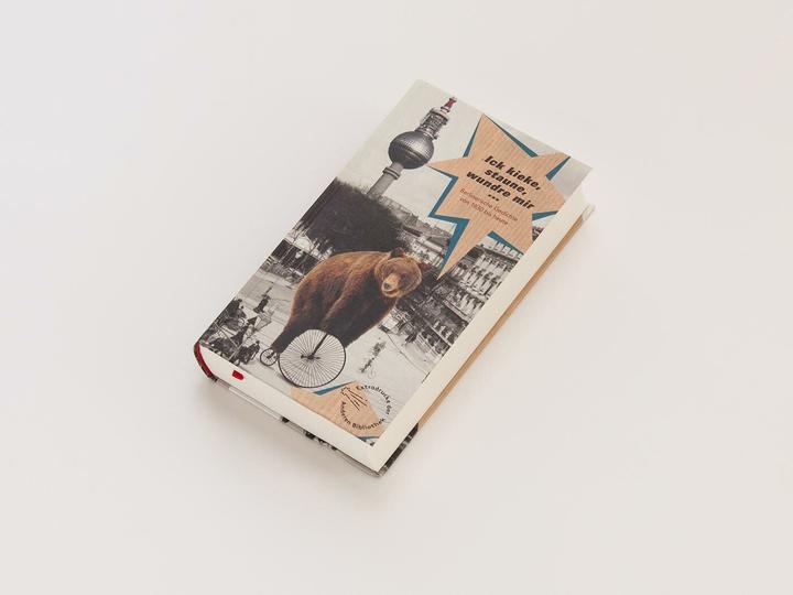 Produktbild Ick kieke, staune, wundre mir (Deutsch, Thilo Bock, Ulrich Janetzki, Susanne Bax, Wilfried Ihrig, 2017)