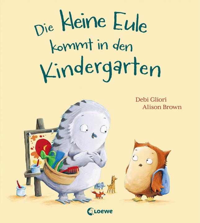 Actual product image Die kleine Eule kommt in den Kindergarten (German, Debi Gliori, 2019)