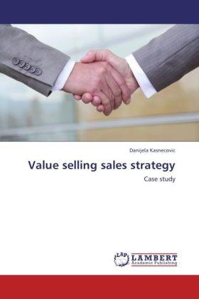 Immagine prodotto Value selling sales strategy (Danijela Kasnecovic, 2012)