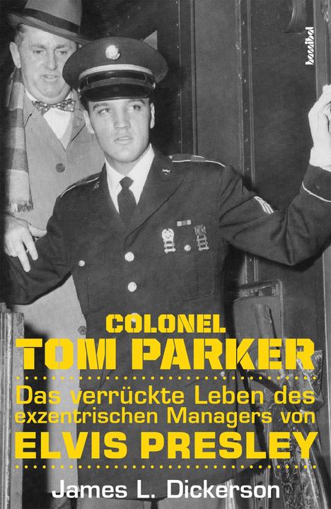 Immagine prodotto Colonnello Tom Parker (James L. Dickerson, Tedesco)