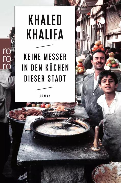 Produktbild Keine Messer in den Küchen dieser Stadt (Deutsch, Khaled Khalifa, 2022)
