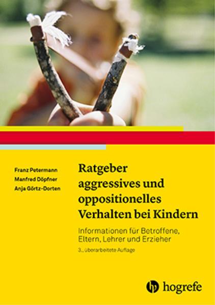 Produktbild Ratgeber aggressives und oppositionelles Verhalten bei Kindern (Deutsch, Franz Petermann, 2016)