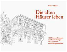 Produktbild Die alten Häuser leben (Deutsch, Walter Gfeller, 2024)