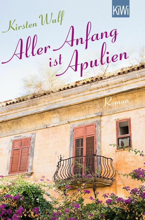 Produktbild Aller Anfang ist Apulien (Deutsch, Kirsten Wulf, 2013)
