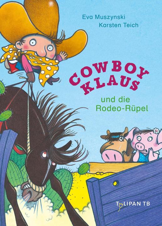 Produktbild Cowboy Klaus und die Rodeo-Rüpel (Deutsch, Eva Muszynski, Karsten Teich, 2024)