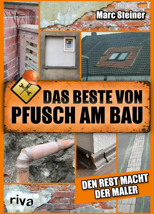 Image du produit Das Beste von Pfusch am Bau (Allemand, Marc Steiner, 2023)