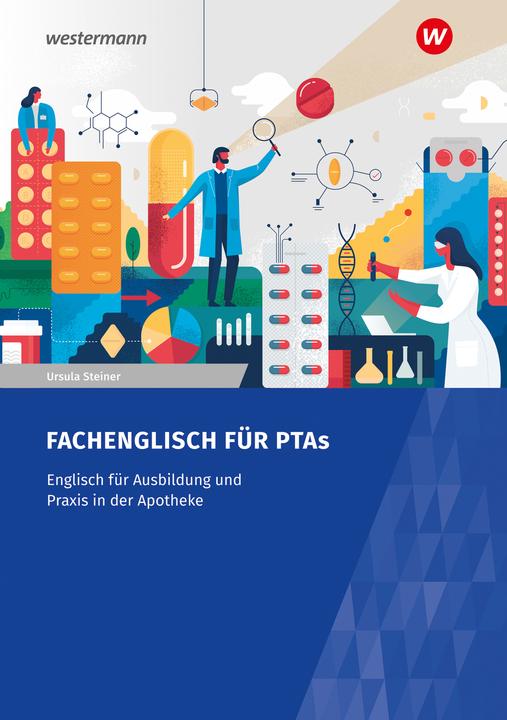 Immagine prodotto Fachenglisch für Pharmazeutisch-technische Assistenten/Assistentinnen. Arbeitsheft (Inglese, Ursula Steiner, 2023)
