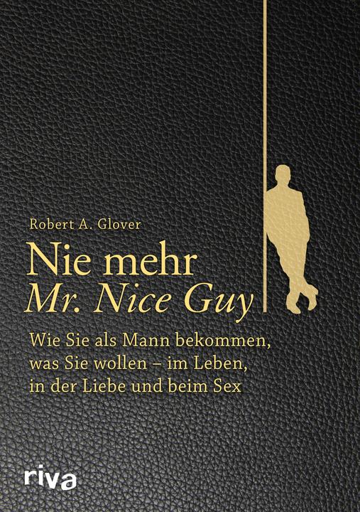Produktbild Nie mehr Mr. Nice Guy (Deutsch, Robert A. Glover, 2016)