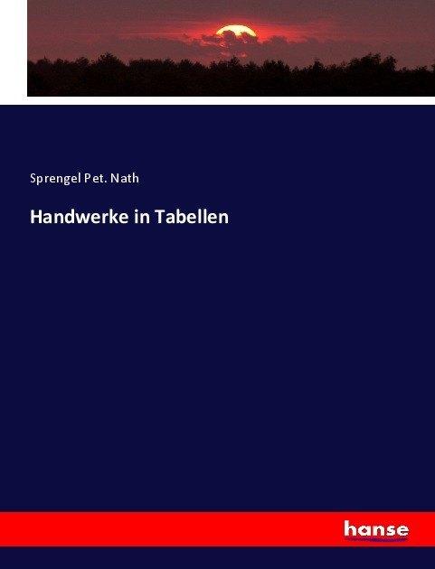 Immagine prodotto Handwerke in Tabellen (Sprengel Pet. Nath, 2017)