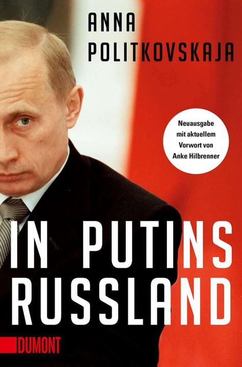 In Putins Russland (Deutsch, Hannelore Umbreit, Ulrike Zemme, Anna Politkovskaja, 2022)