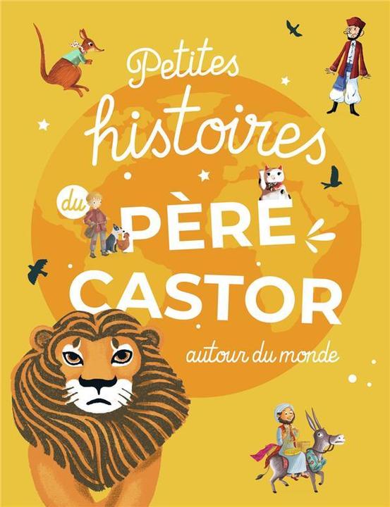 Image du produit Petites histoires du Père Castor autour du monde (Français, Collectif, 2024)