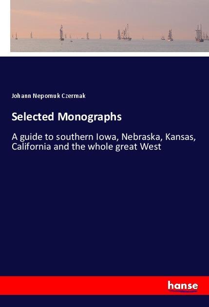 Image du produit Selected Monographs (Allemand, Johann Nepomuk Czermak, 2018)
