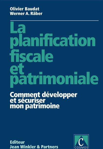 Image du produit La planification fiscale et patrimoniale (Français, Werner A. Räber, 2006)