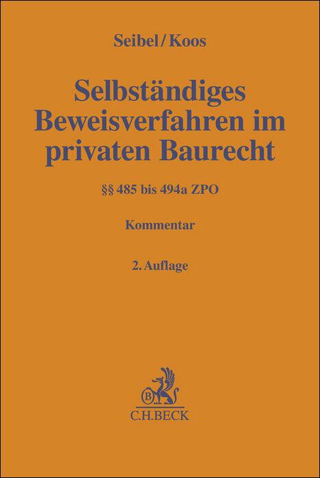 Produktbild Selbständiges Beweisverfahren (§§ 485-494a ZPO) im privaten Baurecht (Deutsch, Oliver Koos, Mark Seibel, 2023)