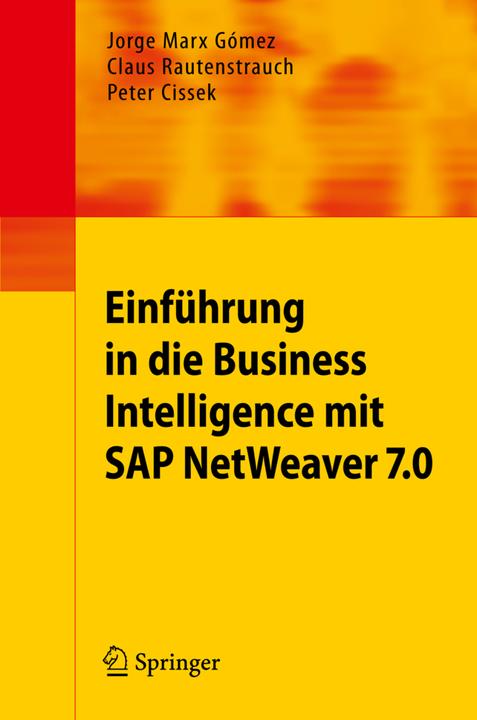 Image du produit Einführung in die Business Intelligence mit SAP NetWeaver 7.0 (Allemand, Jorge Marx Gómez, Peter Cissek, Claus Rautenstrauch, 2009)