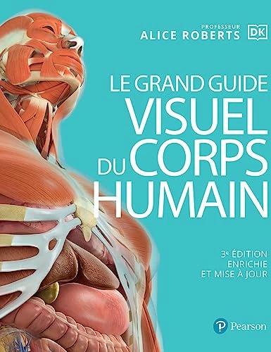 Produktbild Le Grand Guide visuel du corps humain 3e édition (Französisch, Alice Roberts, Claire Cadet, 2023)