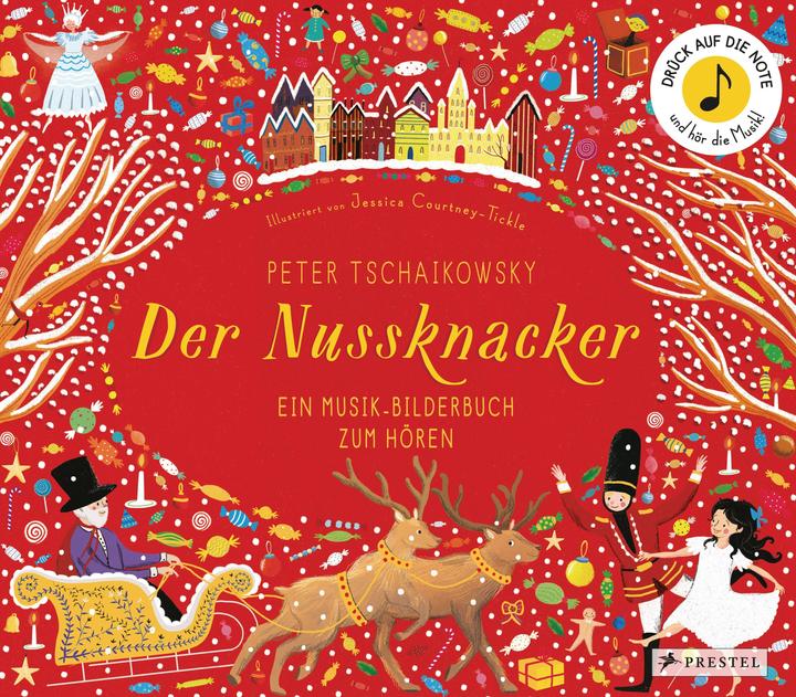 Produktbild Peter Tschaikowsky. Der Nussknacker (Deutsch, Jessica Courtney-Tickle, 2018)