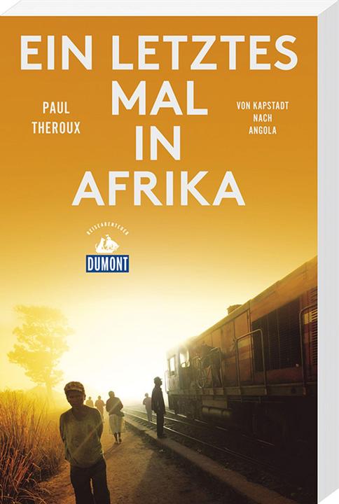 Produktbild Ein letztes Mal in Afrika (Deutsch, Paul Theroux, 2018)