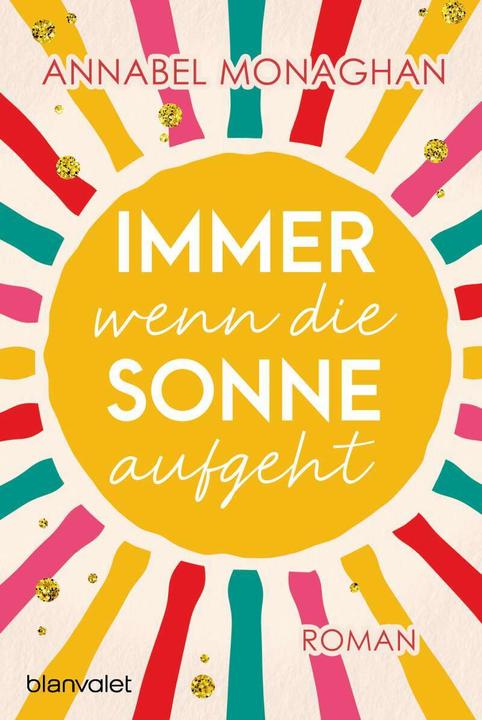 Produktbild Immer wenn die Sonne aufgeht (Deutsch, Annabel Monaghan, 2022)