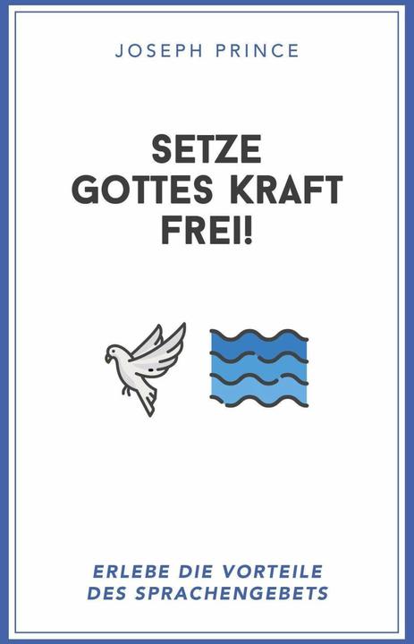 Image du produit Setze Gottes Kraft frei! (Allemand, Joseph Prince, 2020)