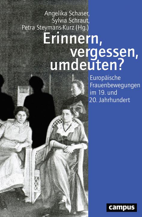 Produktbild Erinnern, vergessen, umdeuten? (Deutsch, Susanne Schötz, Angelika Schaser, Johanna Gehmacher, Rita Voltmer, Jessica Bock, Ruth Nattermann, Susanne Kinnebrock, Soraya Gahete Munoz, Tiina Kinnunen, Dietlind Hüchtker, Mirjam Höfner, Ilse Lenz, Simone Ruoffner, Petra Steymans-Kurz, 2019)