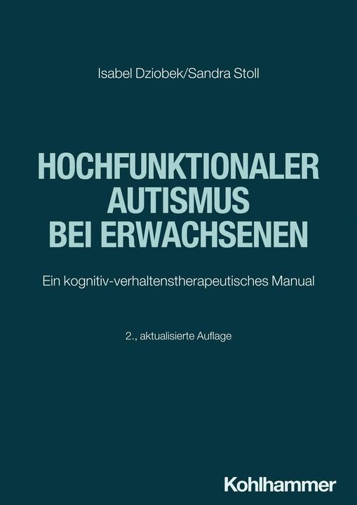 Actual product image Hochfunktionaler Autismus bei Erwachsenen (German, Isabel Dziobek, Sandra Stoll, 2024)