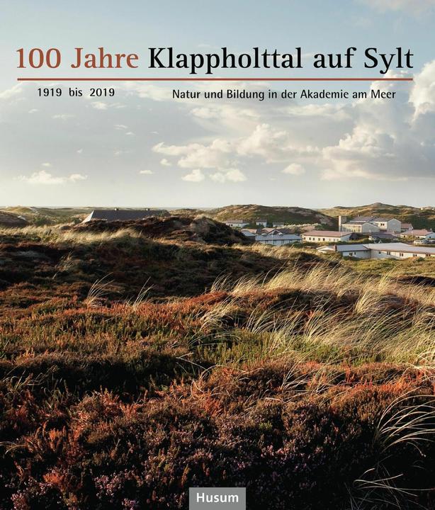 Produktbild 100 Jahre Klappholttal auf Sylt 1919 bi (Deutsch, Hartmut Schiller, Claus Bacher, 2019)