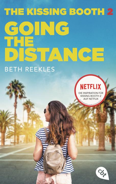 Produktbild The Kissing Booth - Going the Distance (Deutsch, Beth Reekles, 2020)