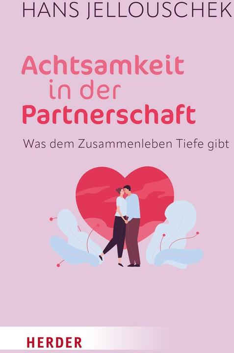 Produktbild Achtsamkeit in der Partnerschaft (Deutsch, Hans Jellouschek, 2023)