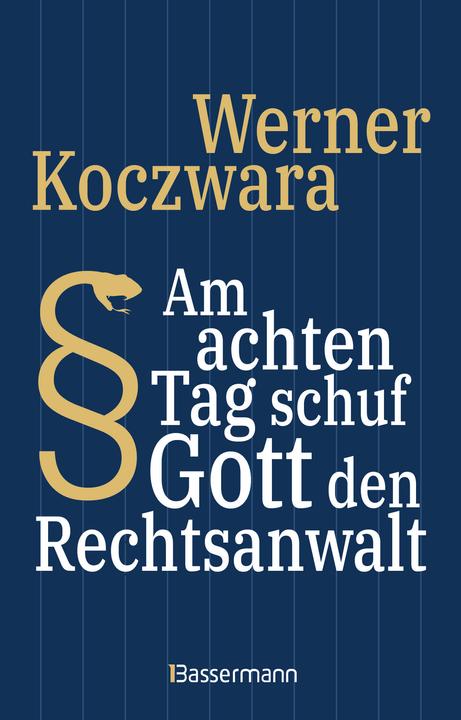 Produktbild Am achten Tag schuf Gott den Rechtsanwalt - Der SPIEGEL-Bestseller. Seltsamste Gesetze und (Deutsch, Werner Koczwara, 2023)