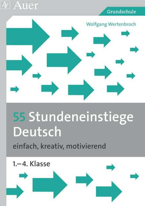 Produktbild 55 Stundeneinstiege Deutsch (Deutsch, Wolfgang Wertenbroch, 2011)