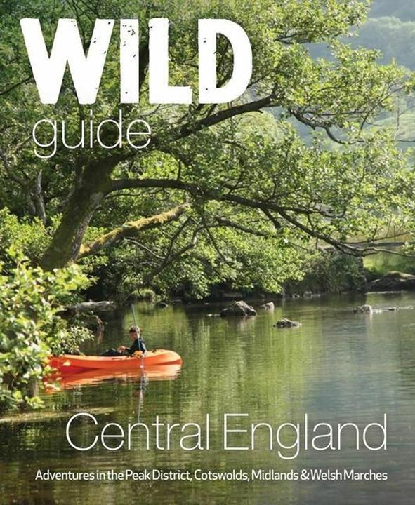 Immagine prodotto Wild Guide Central England: Adventures in the Peak District, Cotswolds, Midlands and Welsh Marches (Inglese, Nikki Squires, 2020)