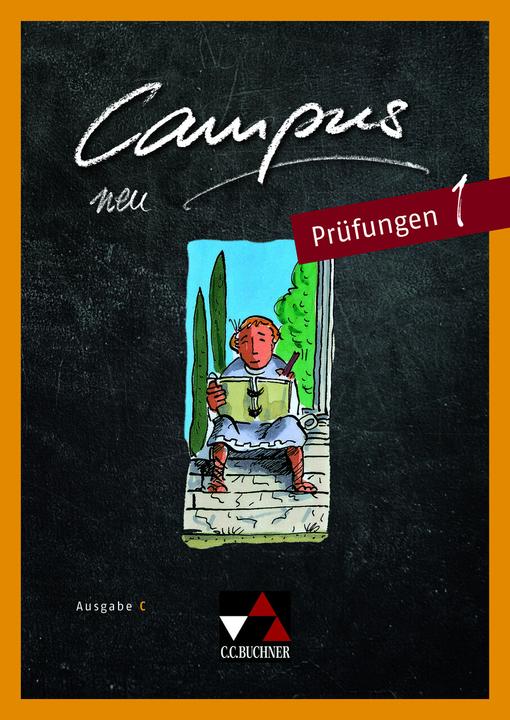 Produktbild Campus C - neu 1 Prüfungen (Deutsch, Latein, Michael Lobe, Birgit Korda, Reinhard Heydenreich, Johannes Fuchs, 2018)