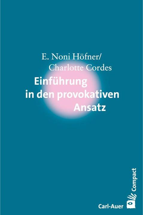 Produktbild Einführung in den Provokativen Ansatz (Deutsch, E. Noni Höfner, Charlotte Cordes, 2023)