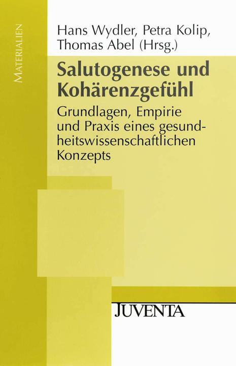 Produktbild Salutogenese und Kohärenzgefühl (Deutsch, Petra Kolip, Thomas Abel, Hans Wydler, 2010)