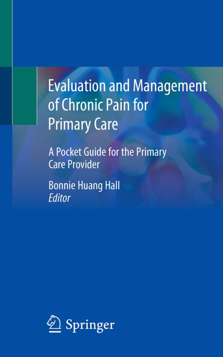 Actual product image Evaluation and Management of Chronic Pain for Primary Care (English, Bonnie Huang Hall, 2020)
