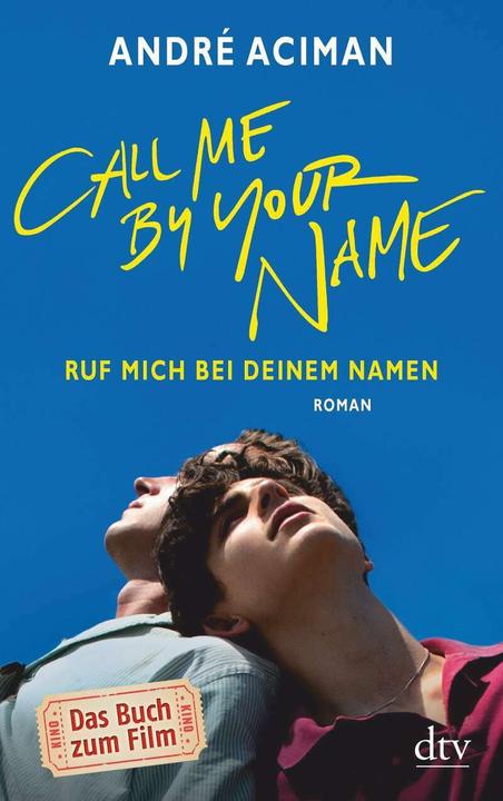 Image du produit Appelle-moi par ton nom Appelle-moi par ton nom (Allemand, André Aciman, 2018)