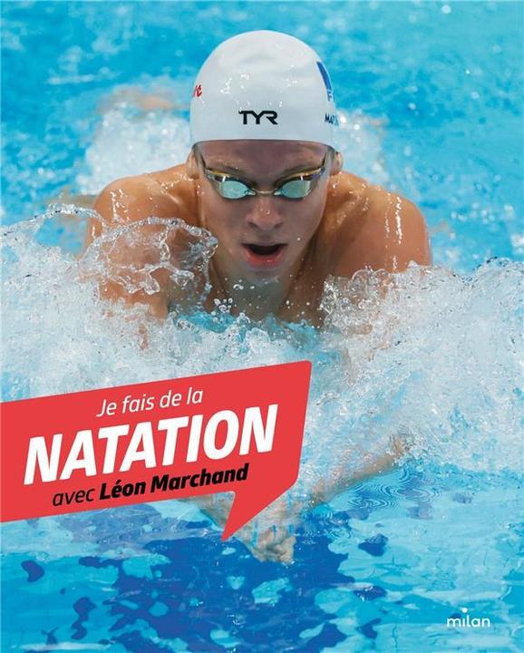 Actual product image Milan éditions Je fais de la natation avec Léon Marchand (French, Alizon Myriam, Marchand Léon, 2024)