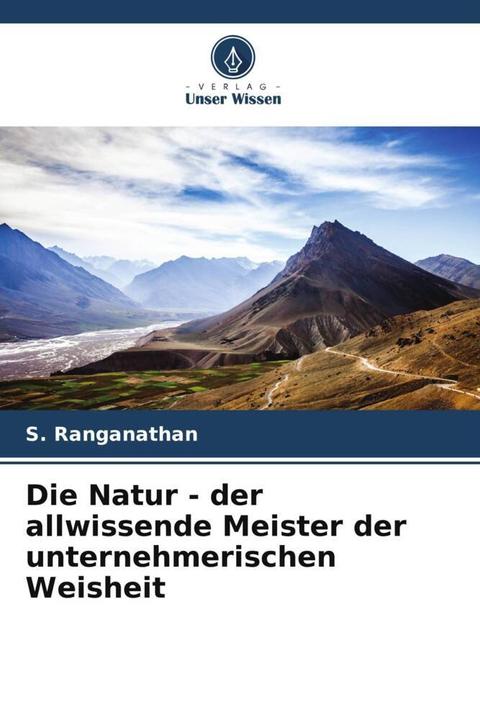 Produktbild Die Natur - der allwissende Meister der unternehmerischen Weisheit (Deutsch, S. Ranganathan, 2024)