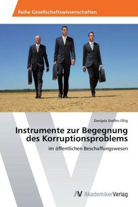 Produktbild Instrumente zur Begegnung des Korruptionsproblems (Danijela Steffes-Ollig, 2014)