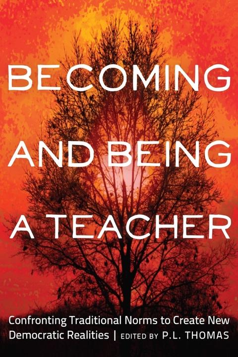 Immagine prodotto Becoming and Being a Teacher (Paul L. Thomas, 2012)